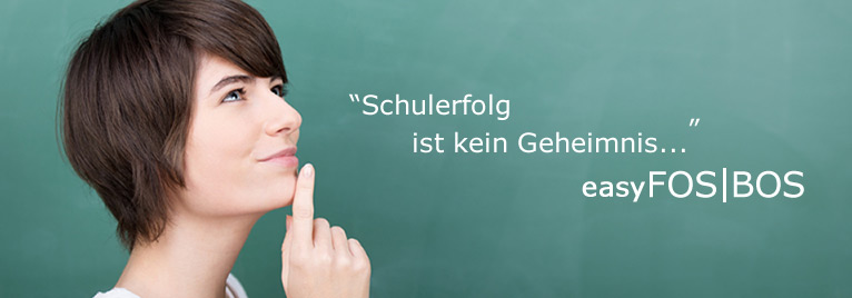 Schulerfolg ist kein Geheimnis... easyFOS|BOS